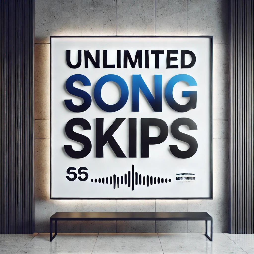 Unlimited Song Skips